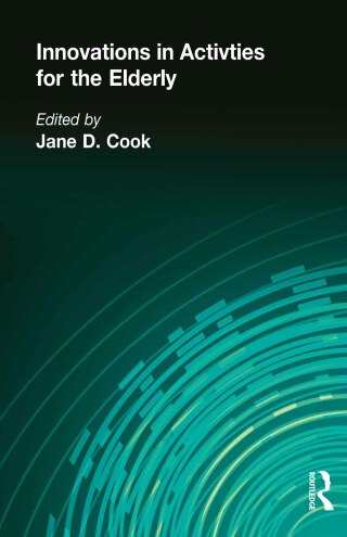 Cover image: Innovations in Activities for the Elderly 1st edition 9780866563895