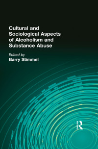 Imagen de portada: Cultural and Sociological Aspects of Alcoholism and Substance Abuse 1st edition 9780866563673