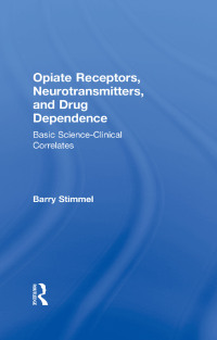 Cover image: Opiate Receptors, Neurotransmitters, and Drug Dependence 1st edition 9781138873094