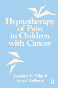 صورة الغلاف: Hypnotherapy Of Pain In Children With Cancer 1st edition 9781138881808