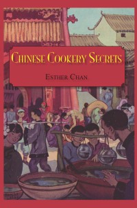 Omslagafbeelding: Chinese Cookery Secrets 1st edition 9780710310750