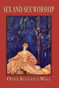 Cover image: Sex And Sex Worship 1st edition 9781138981690