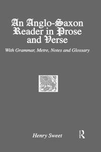 Imagen de portada: An Anglo-Saxon Reader in Prose and Verse 1st edition 9781138963573
