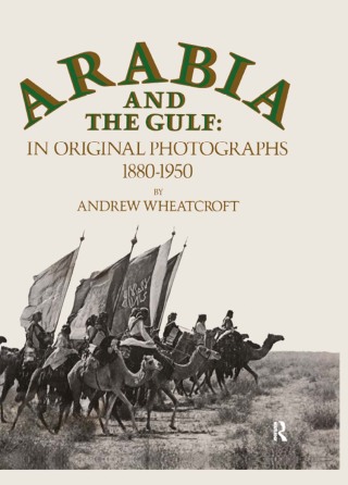 Cover image: Arabia & The Gulf 1st edition 9780710300164