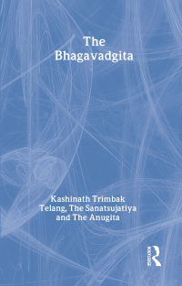 Cover image: The Bhagavadgita with the Sanatsujatiya and the Anugita 1st edition 9780700715473