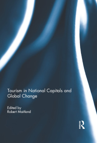 صورة الغلاف: Tourism in National Capitals and Global Change 1st edition 9780415826952