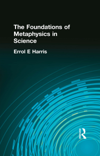 Immagine di copertina: The Foundations of Metaphysics in Science 1st edition 9780415295956