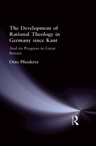 Titelbild: The Development of Rational Theology in Germany since Kant 1st edition 9781138870987