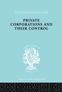 Cover image: Private Corporations and their Control 1st edition 9780415176859