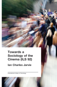 Cover image: Towards a Sociology of the Cinema (ILS 92) 1st edition 9780415176019