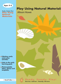 Cover image: Play using Natural Materials 1st edition 9781843120995