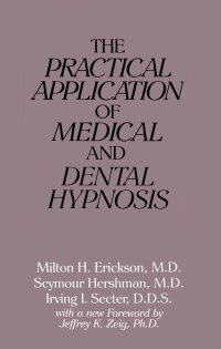 表紙画像: The Practical Application of Medical and Dental Hypnosis 1st edition 9781138153622
