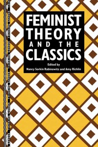 Cover image: Feminist Theory and the Classics 1st edition 9780415906463