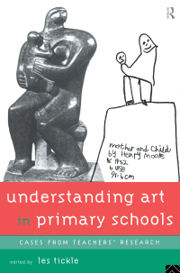 صورة الغلاف: Understanding Art in Primary Schools 1st edition 9780415130318