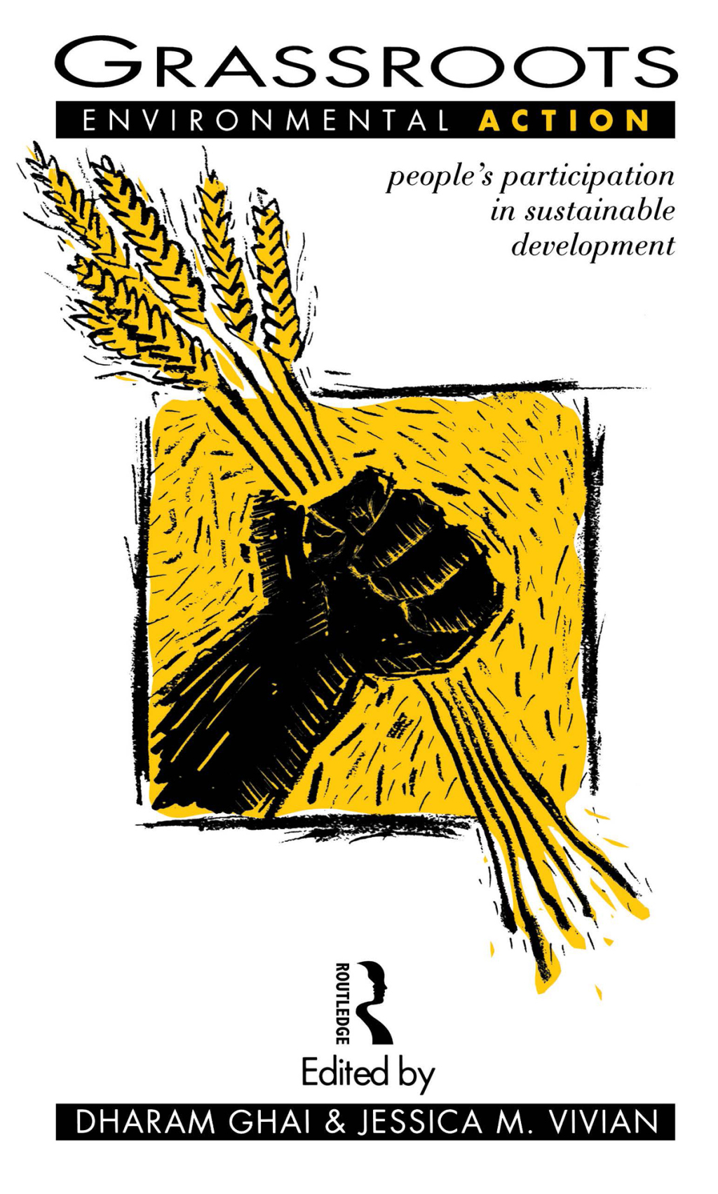 Grassroots Environmental Action People’s Participation in Sustainable Development 1st Edition