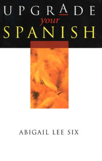 Imagen de portada: Upgrade Your Spanish 1st edition 9780340761861