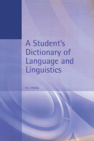 Cover image: A Student's Dictionary of Language and Linguistics 1st edition 9780340652664