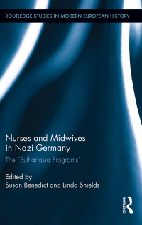 Cover image: Nurses and Midwives in Nazi Germany 1st edition 9780415896658