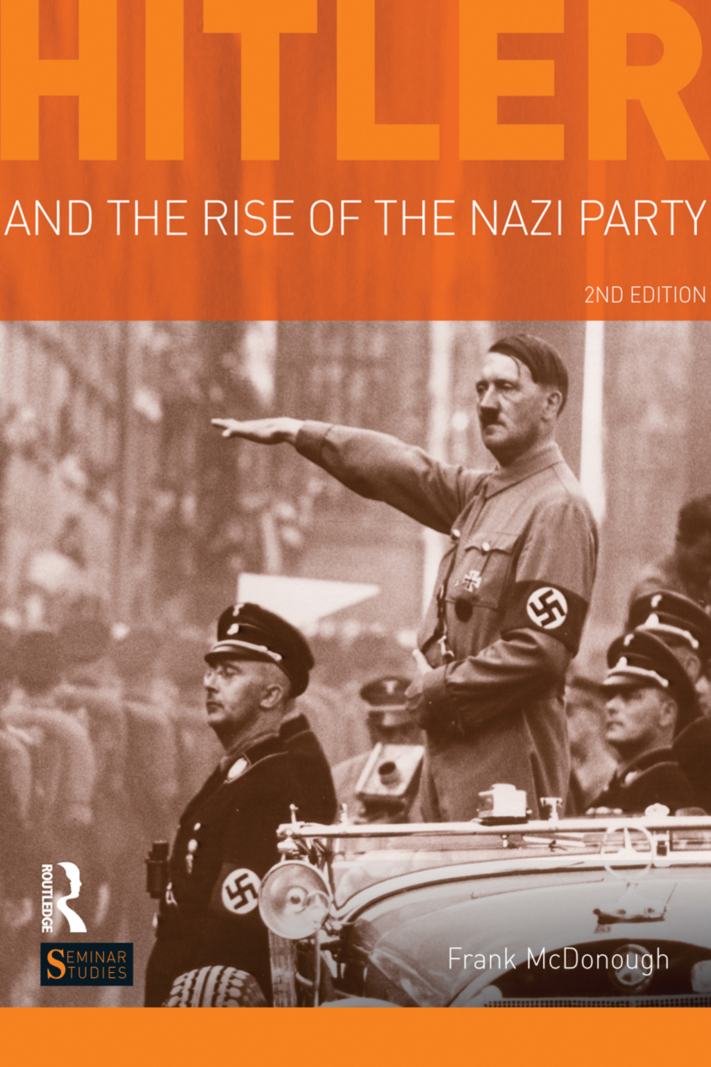 Hitler and the Rise of the Nazi Party 2nd Edition
