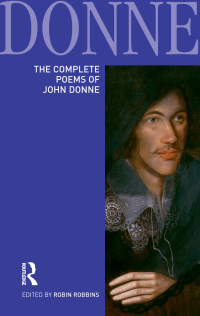 صورة الغلاف: The Complete Poems of John Donne 1st edition 9781408231241