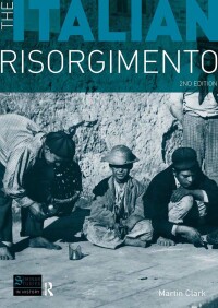 Cover image: The Italian Risorgimento 2nd edition 9781138137073