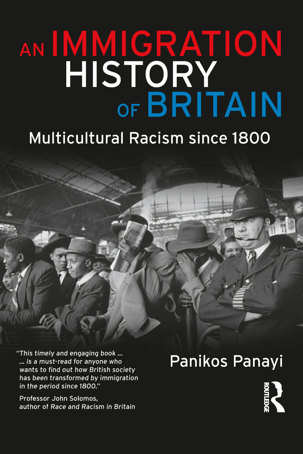 An Immigration History of Britain Multicultural Racism since 1800 1st Edition