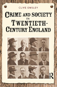 Titelbild: Crime and Society in Twentieth Century England 1st edition 9781138408081