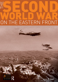 Cover image: The Second World War on the Eastern Front 1st edition 9781405840637