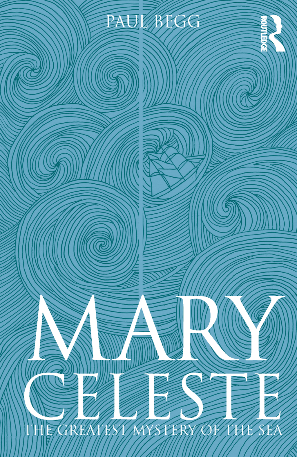 Mary Celeste The Greatest Mystery of the Sea 1st Edition