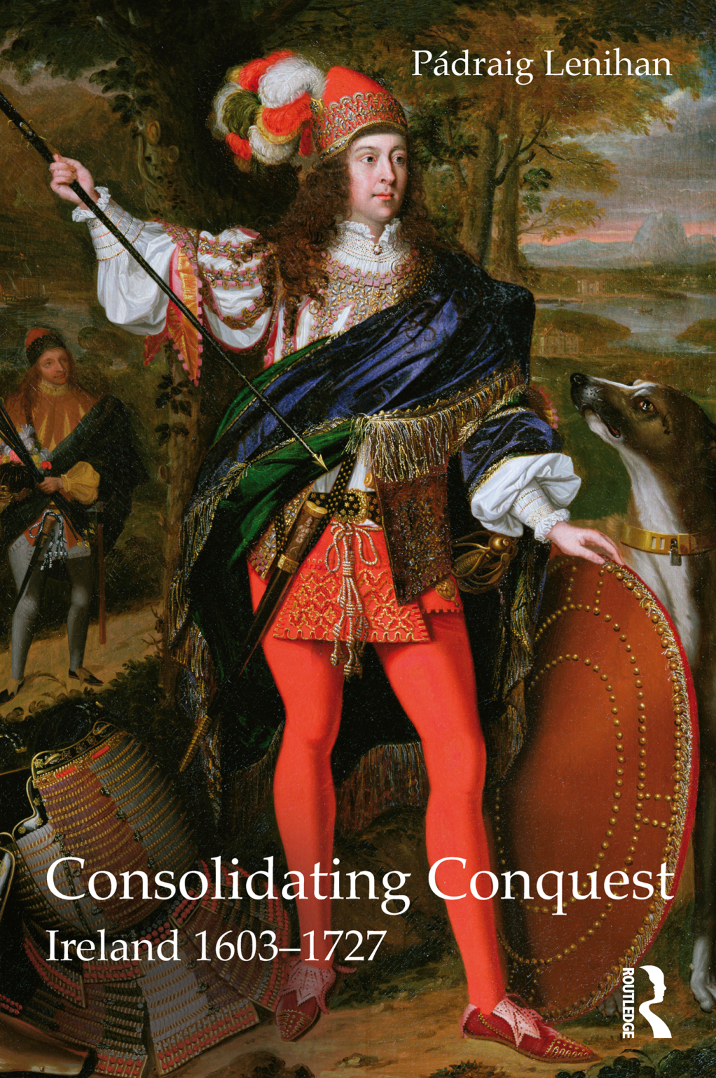 Consolidating Conquest Ireland 1603-1727 1st Edition