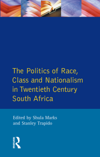 Imagen de portada: The Politics of Race, Class and Nationalism in Twentieth Century South Africa 1st edition 9781138181175