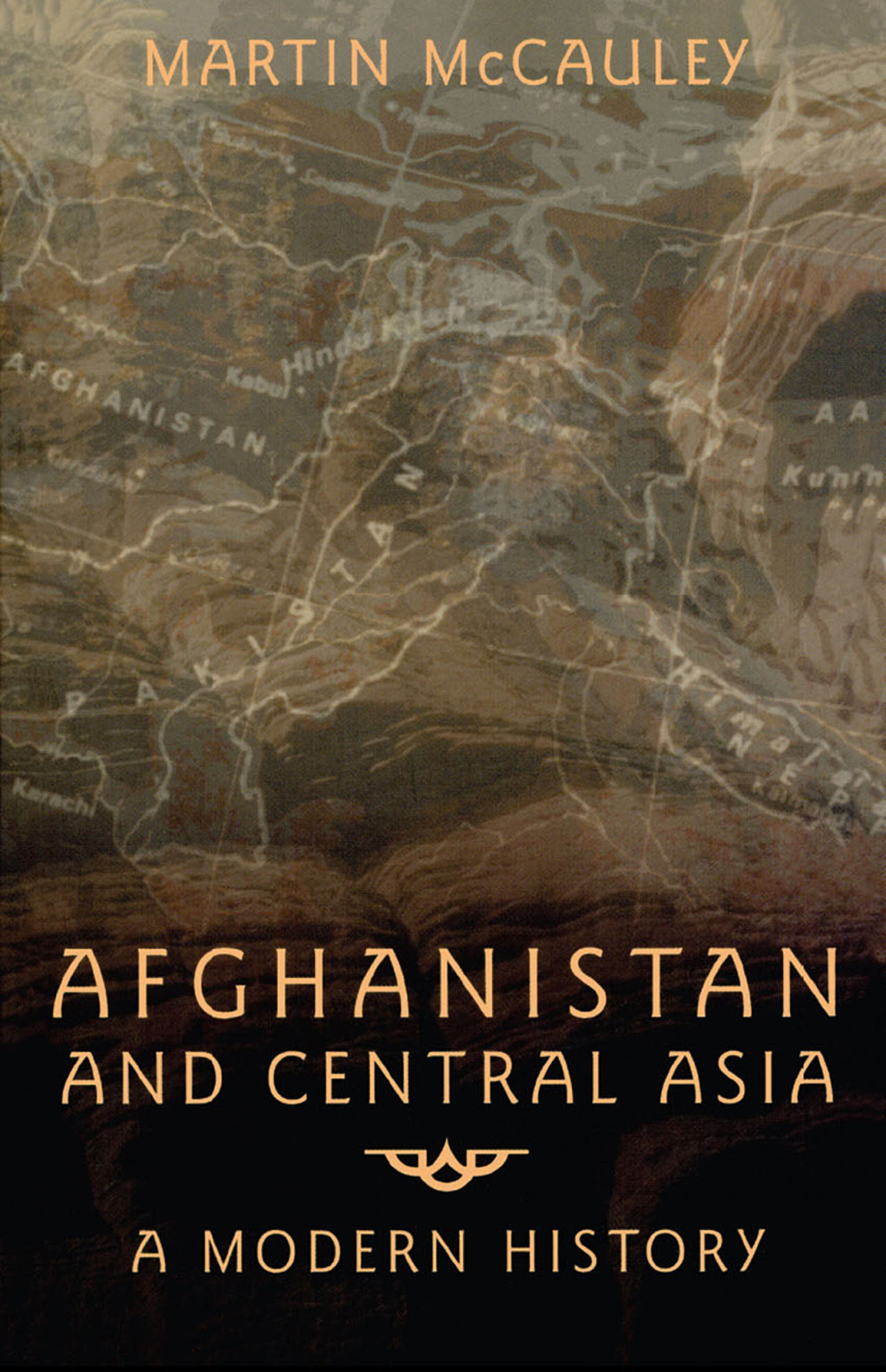 Afghanistan and Central Asia A Modern History 1st Edition