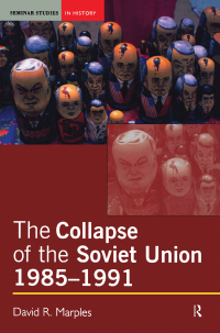 Cover image: The Collapse of the Soviet Union, 1985-1991 1st edition 9780582505995