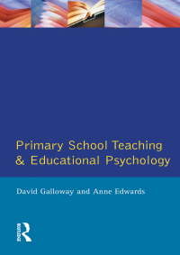 表紙画像: Primary School Teaching and Educational Psychology 1st edition 9780582497160