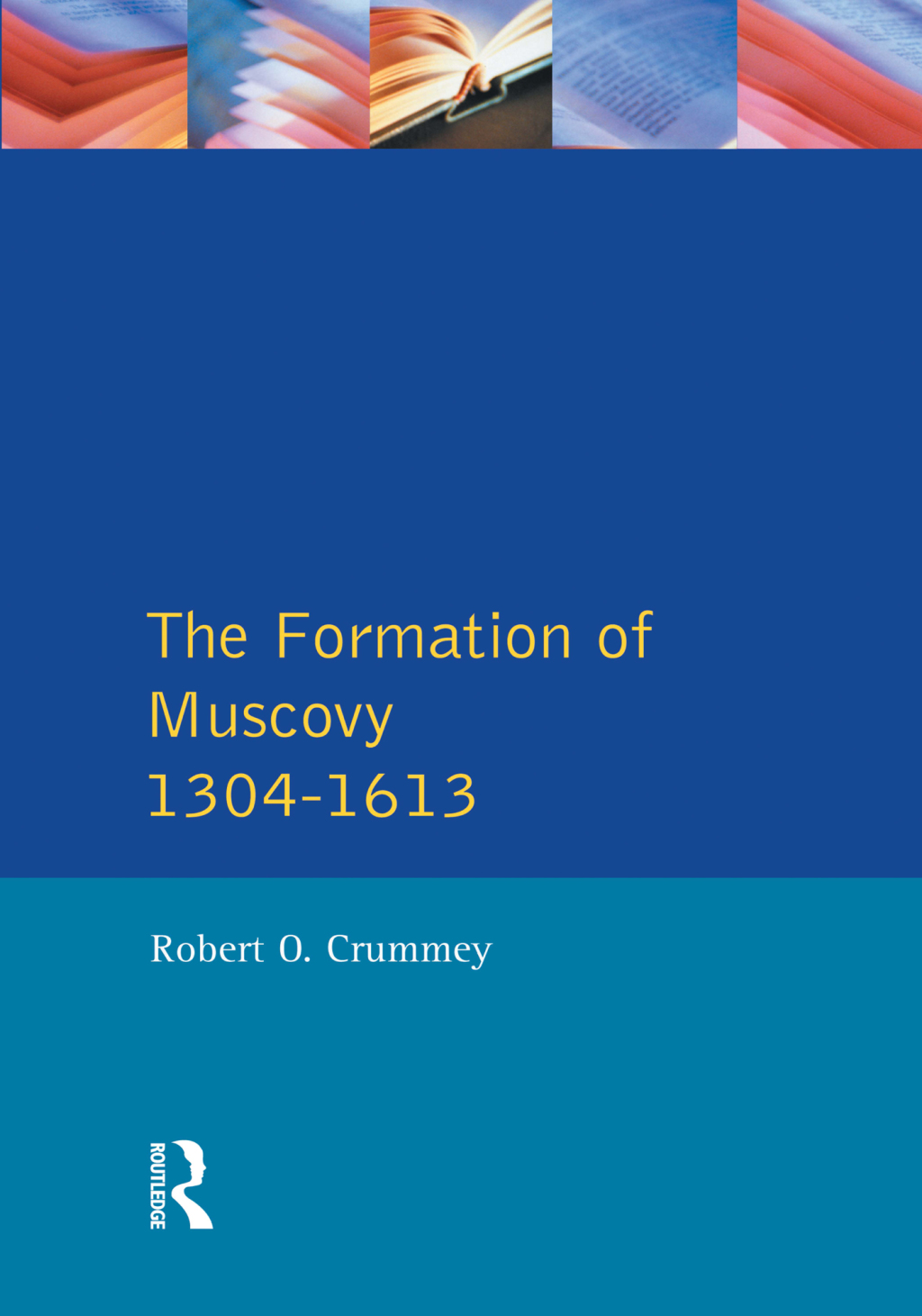 Formation of Muscovy 1300 – 1613, The 1st Edition