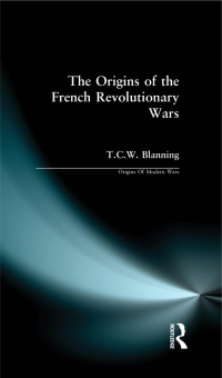 Cover image: The Origins of the French Revolutionary Wars 1st edition 9780582490512