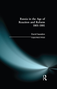 Cover image: Russia in the Age of Reaction and Reform 1801-1881 1st edition 9780582489783