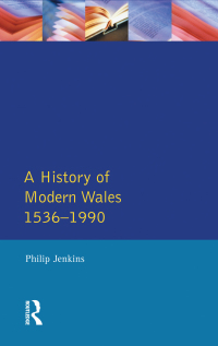 Omslagafbeelding: A History of Modern Wales 1536-1990 1st edition 9781138176034
