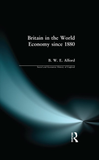 Omslagafbeelding: Britain in the World Economy since 1880 1st edition 9780582486768