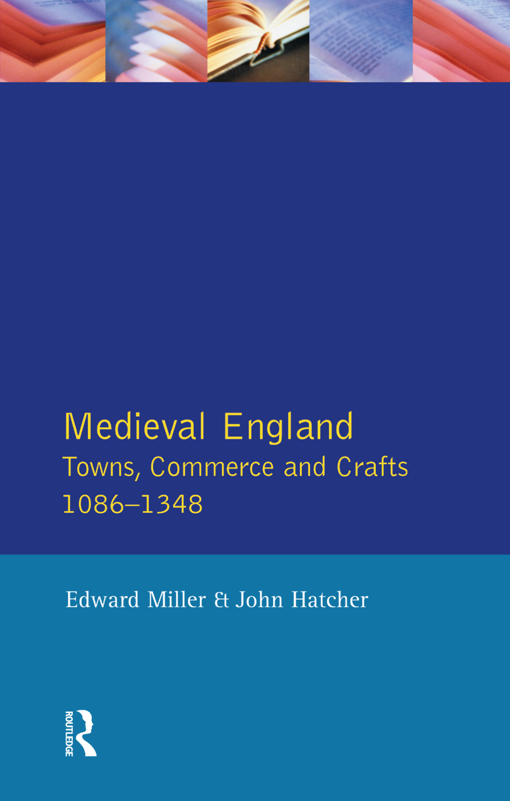 Medieval England Towns, Commerce and Crafts, 1086-1348 1st Edition