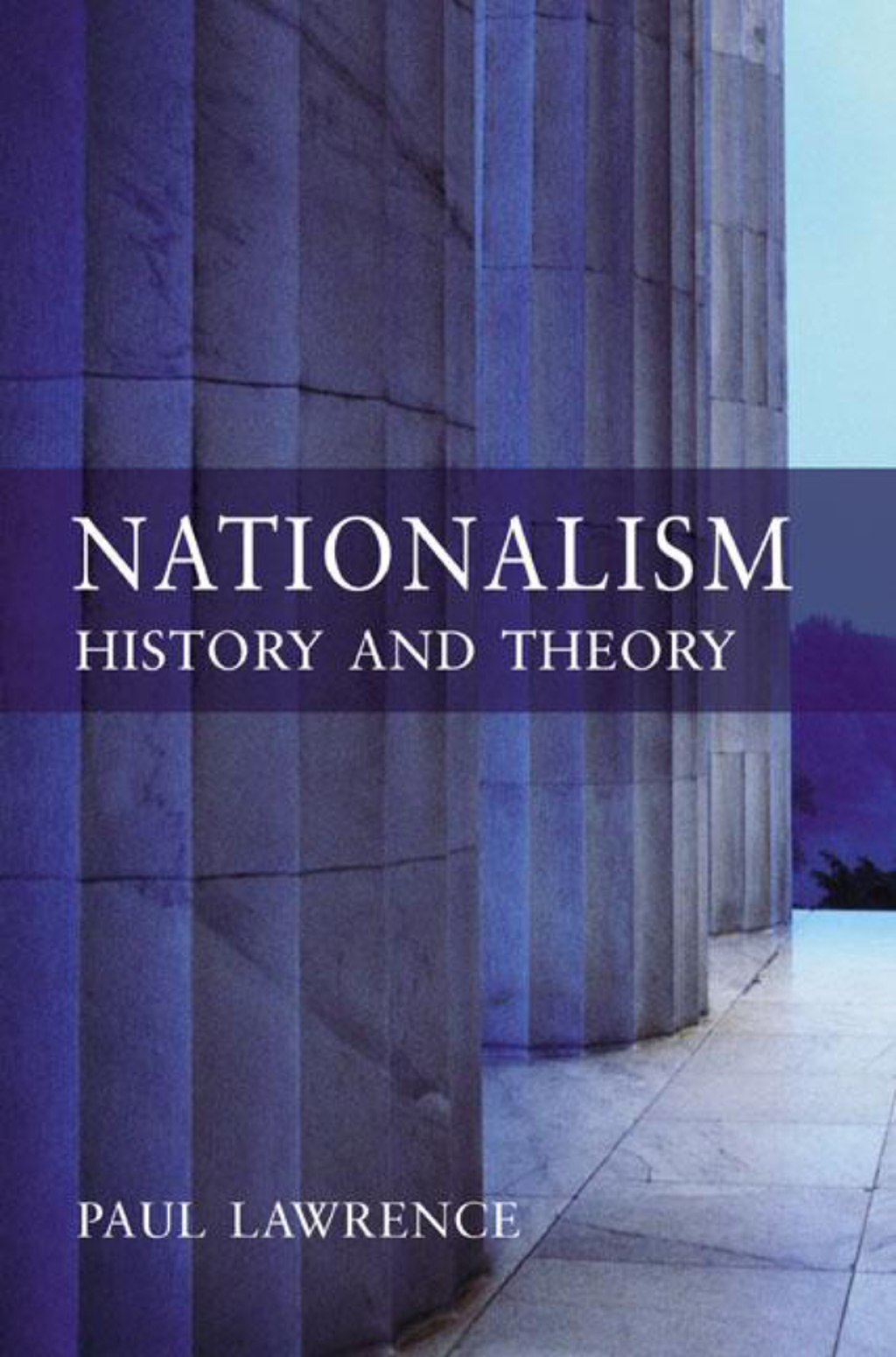 Nationalism History and Theory 1st Edition