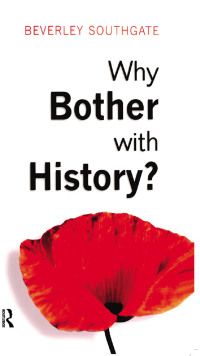Imagen de portada: Why Bother with History? 1st edition 9781138836839