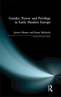 Omslagafbeelding: Gender, Power and Privilege in Early Modern Europe 1st edition 9781138475496