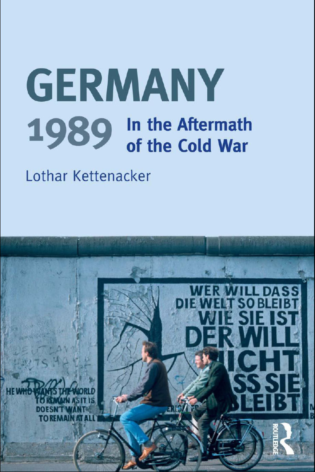 Germany 1989 In the Aftermath of the Cold War 1st Edition