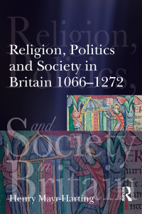 Imagen de portada: Religion, Politics and Society in Britain 1066-1272 1st edition 9781138835146