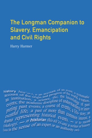 Cover image: Longman Companion to Slavery, Emancipation and Civil Rights 1st edition 9780582404373