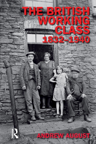 Cover image: The British Working Class 1832-1940 1st edition 9781138158153