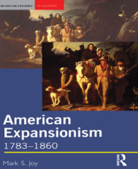 Omslagafbeelding: American Expansionism, 1783-1860 1st edition 9780582369658