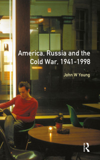 表紙画像: The Longman Companion to America, Russia and the Cold War, 1941-1998 2nd edition 9780582369016