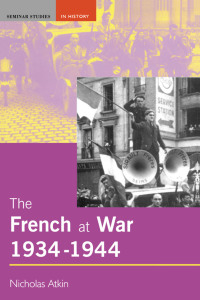 Imagen de portada: The French at War, 1934-1944 1st edition 9780582368996